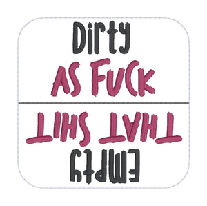 Dirty/Empty  ITH Sign 4x4 Hoop machine embroidery design Fall '24 Mature Bundle DIGITAL DOWNLOAD