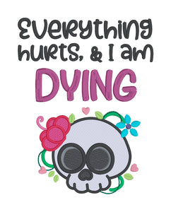 Everything Hurts Sketchy machine embroidery design (4 sizes included) DIGITAL DOWNLOAD