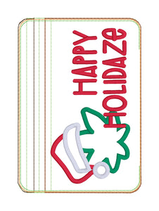 Happy Holidaze ITH Bag 4 sizes available machine embroidery design DIGITAL DOWNLOAD