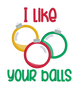 I Like Your Balls applique machine embroidery design (4 sizes included) DIGITAL DOWNLOAD