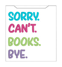 Load image into Gallery viewer, Sorry Books reader sleeve (3 sizes included) machine embroidery design DIGITAL DOWNLOAD
