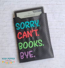 Load image into Gallery viewer, Sorry Books reader sleeve (3 sizes included) machine embroidery design DIGITAL DOWNLOAD