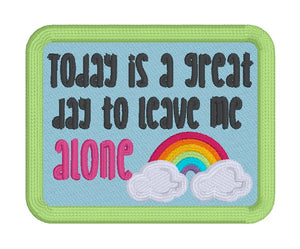 Today Is A Great Day To patch (2 sizes included) machine embroidery design DIGITAL DOWNLOAD