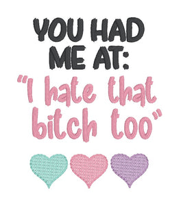 You Had Me At I Hate machine embroidery design (5 sizes included) DIGITAL DOWNLOAD