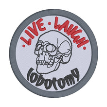 Load image into Gallery viewer, Live Laugh Lobotomy patch machine embroidery design (2 sizes included) DIGITAL DOWNLOAD