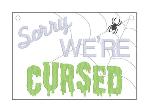 Sorry, We're Cursed ITH Sign machine embroidery design (4 sizes included) DIGITAL DOWNLOAD