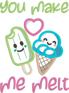 You Make Me Wanna Melt machine embroidery design (4 sizes included) DIGITAL DOWNLOAD