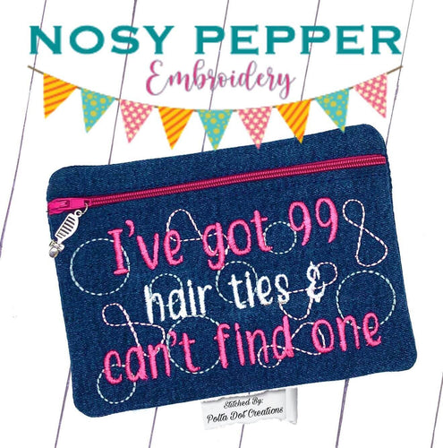 I've got 99 Hair ties & can't find one ITH Bag (4 sizes available) machine embroidery design DIGITAL DOWNLOAD