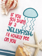 Load image into Gallery viewer, If you got stung by a jellyfish machine embroidery design (4 sizes included) DIGITAL DOWNLOAD