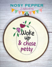 Load image into Gallery viewer, Woke up &amp; Chose Petty embroidery design (4 sizes included) machine embroidery design DIGITAL DOWNLOAD