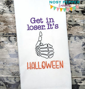 Get in Loser, It's Halloween machine embroidery design (4 sizes included) DIGITAL DOWNLOAD