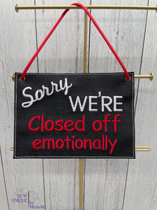 Sorry We're Closed Off Emotionally machine embroidery design (4 sizes included) DIGITAL DOWNLOAD