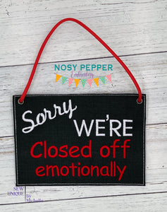 Sorry We're Closed Off Emotionally machine embroidery design (4 sizes included) DIGITAL DOWNLOAD