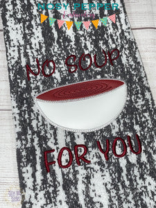 No Soup For You Applique machine embroidery design (4 sizes included) DIGITAL DOWNLOAD