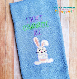 I Don't Carrot applique machine embroidery design (4 sizes included) DIGITAL DOWNLOAD