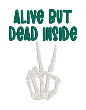 Load image into Gallery viewer, Alive But Dead Inside machine embroidery design (5 sizes included) DIGITAL DOWNLOAD