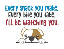 Load image into Gallery viewer, Every snack you make, every bite you take, I&#39;ll be watching you. machine embroidery design (4 sizes included) DIGITAL DOWNLOAD