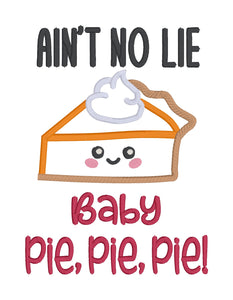 Pie Pie Pie machine embroidery design (4 sizes and 2 versions included) DIGITAL DOWNLOAD