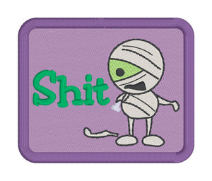 Sh*t mummy patch machine embroidery design DIGITAL DOWNLOAD