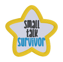 Load image into Gallery viewer, Small Talk Survivor Patch machine embroidery design (2 sizes included) DIGITAL DOWNLOAD