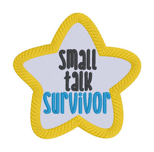 Small Talk Survivor Patch machine embroidery design (2 sizes included) DIGITAL DOWNLOAD